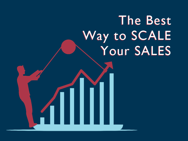 Person leveraging a sales graph upwards to illustrate how to scale your sales