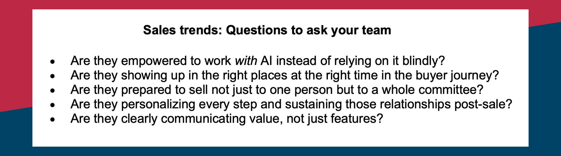 List of questions related to the Sales Trends in the article to enable owners to ask their teams these questions.